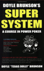 Дойл Брансон, Чип Риз, Джо Хоторн, Майк Каро, Дэв Склански "Супер система - курс интенсивного покера"