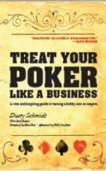 Джэред Тэндлер, Дасти Шмидт "Относитесь к покеру как к бизнесу"